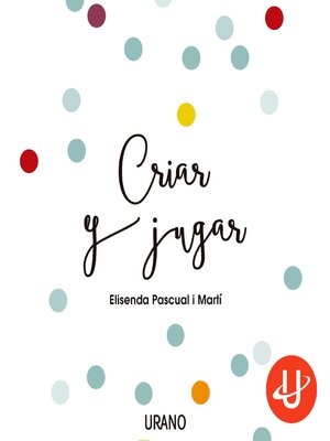 cover image of Criar y jugar